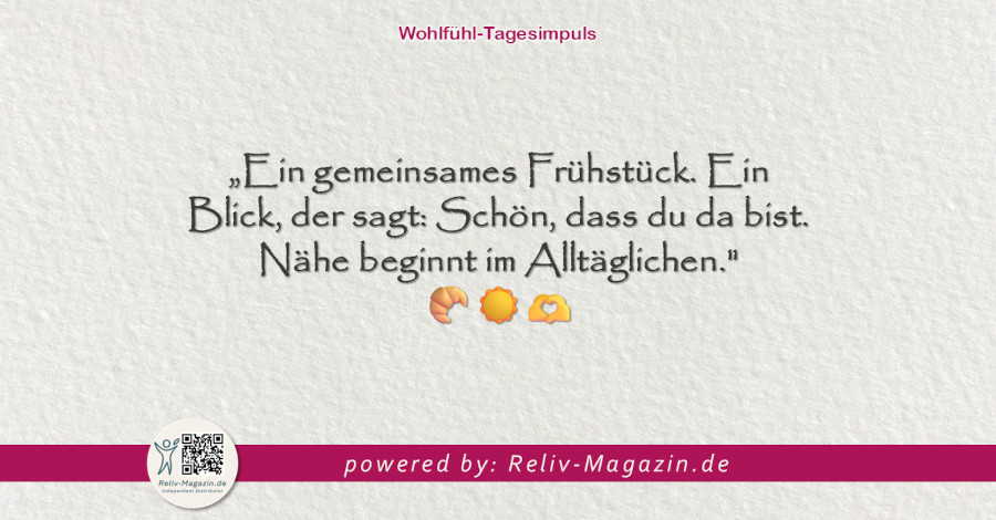 Dein Wohlfühl-Tagesimpuls powered by: Reliv-Magazin.de