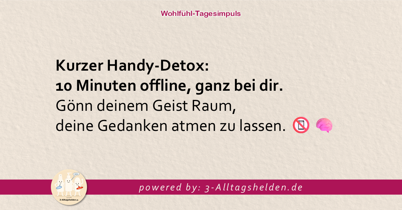 Dein Wohlfühl-Tagesimpuls powered by: Die 3-Alltagshelden