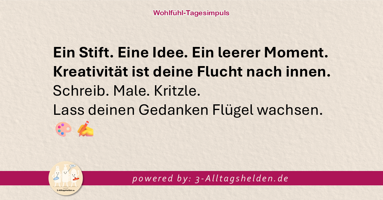 Dein Wohlfühl-Tagesimpuls powered by: Die 3-Alltagshelden