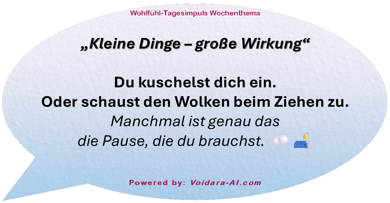 Dein Wohlfühl-Tagesimpuls powered by: Voidara-AI.com
