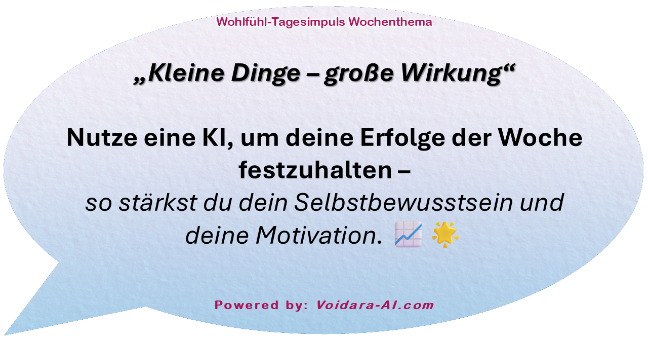 Dein Wohlfühl-Tagesimpuls powered by: Voidara-AI.com