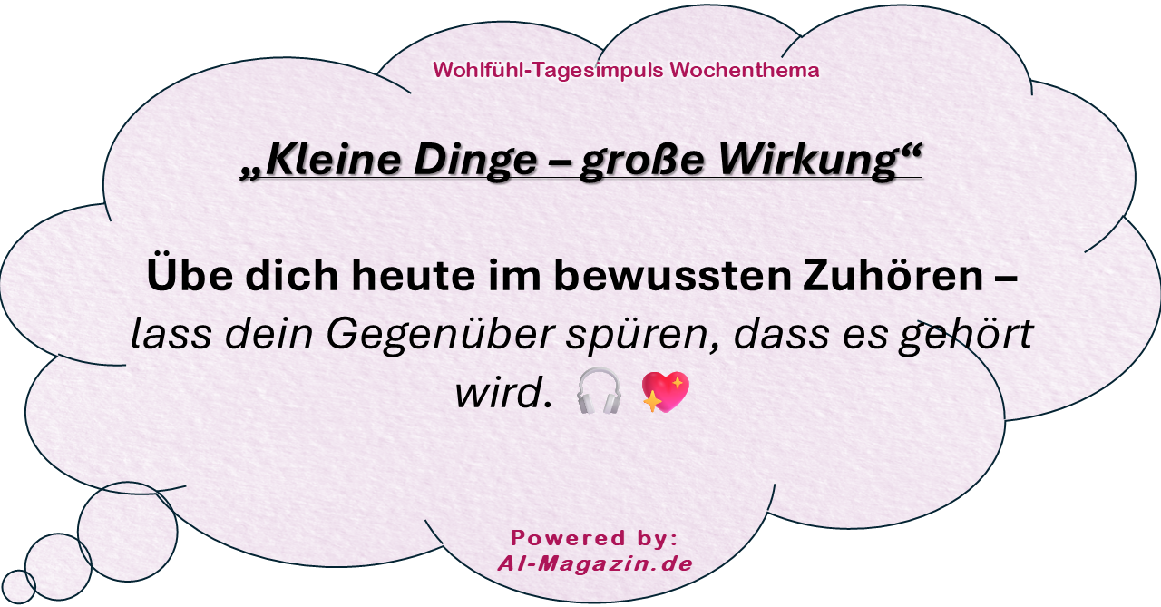 Dein Wohlfühl-Tagesimpuls powered by: AI-Magazin.de